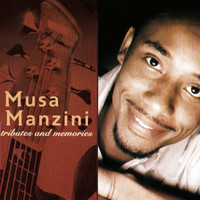 Musa Manzini - Tributes and Memories