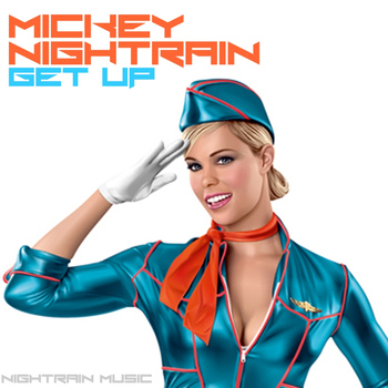 Mickey Nightrain - Get Up