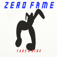 Zero Fame - Take a Ride