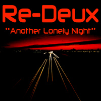 Re-Deux - Another Lonely Night