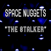 Space Nuggets - The Stalker