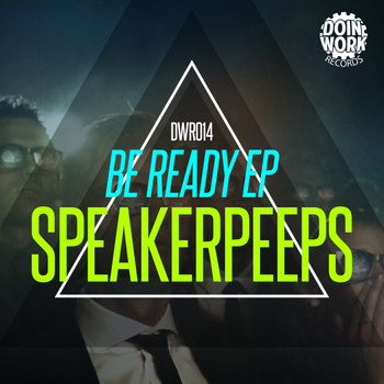 Speaker Peeps - Be Ready EP (Explicit)