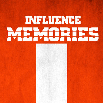 Influence - Memories