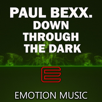 Paul Bexx. - Down Through the Dark Ep