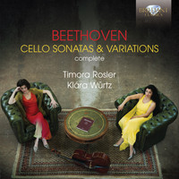 Timora Rosler & Klára Würtz - Beethoven: Complete Cello Sonatas & Variations