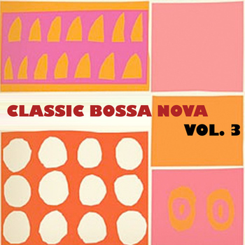 Antônio Carlos Jobim - Classic Bossa Nova, Vol. 3