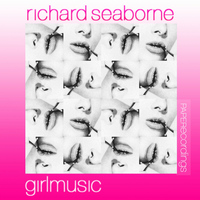 Richard Seaborne - Girl Music