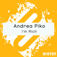 Andrea Piko - I'm Rich - Single