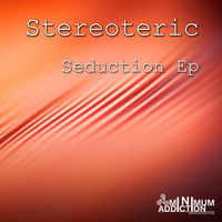 Stereoteric - Seduction EP