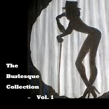 Various Artists - The Burlesque Collection, Vol. 1