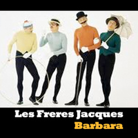 Les Freres Jacques - Barbara