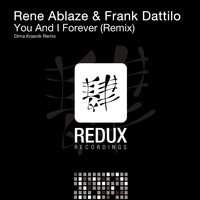 Rene Ablaze & Frank Dattilo - You & I Forever (Remix)