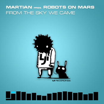 Martian pres. Robots On Mars - From The Sky We Came