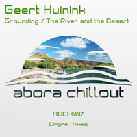 Geert Huinink - Grounding / The River & The Desert