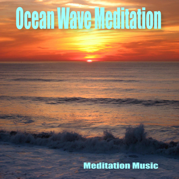 Meditation Music - Ocean Wave Meditation