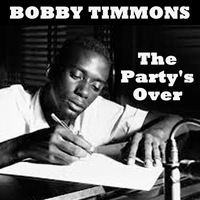 Bobby Timmons - The Party's Over