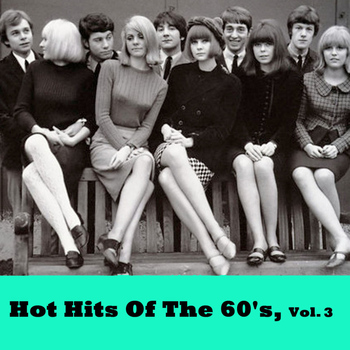 Various Artists - Hot Hits Of The 60's, Vol. 3