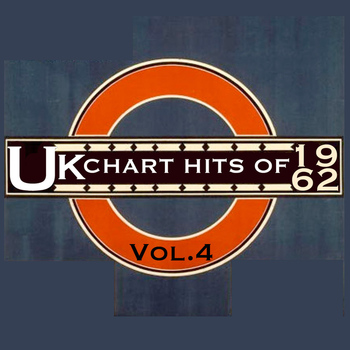 Various Artists - UK Chart Hits Of 1962, Vol. 4