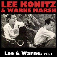 Lee Konitz and Warne Marsh - Lee & Warne, Vol. 1