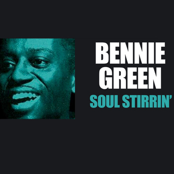 Bennie Green - Soul Stirrin'