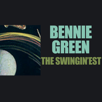 Bennie Green - The Swingin'est