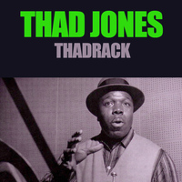 Thad Jones - Thadrack