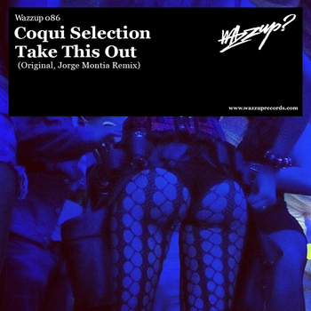 Coqui Selection - Take This Out