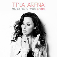 Tina Arena - You Set Fire To My Life (Remixes)