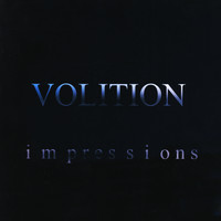 Volition - Impressions