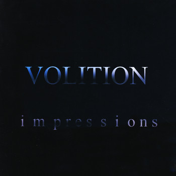 Volition - Impressions