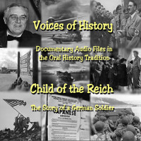 Voices of History - Child of the Reich