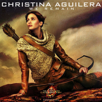 Christina Aguilera - We Remain (From "The Hunger Games: Catching Fire"  Soundtrack)