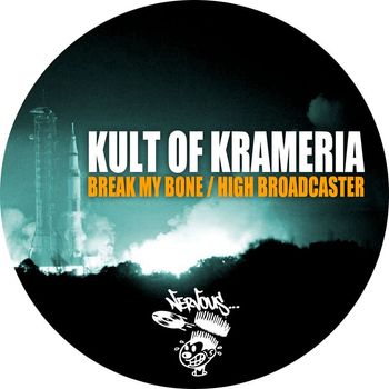 Kult Of Krameria - Break My Bone / High Broadcaster