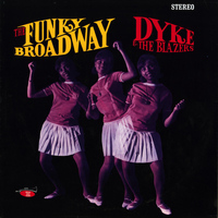 Dyke and the Blazers - The Funky Broadway (Digitally Remastered)
