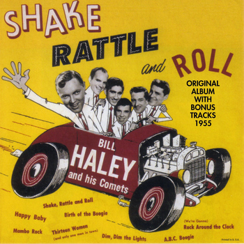 Bill Haley and his Comets - Shake, Rattle and Roll (Original Album Plus Bonus Tracks 1955)