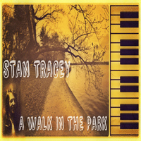 Stan Tracey - A Walk In the Park