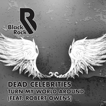Dead Celebrities feat. Robert Owens - Turn My World Around (feat. Robert Owens)