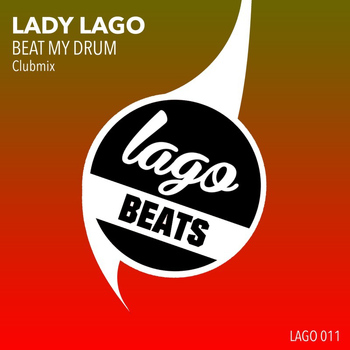 Lady Lago - Beat my Drum