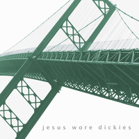 Jesus Wore Dickies - EP