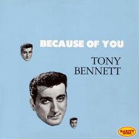 Tony Bennett - Because of You (The Origins)