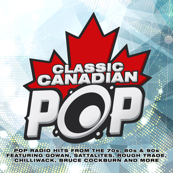 Various Artists - Classic Canadian Pop