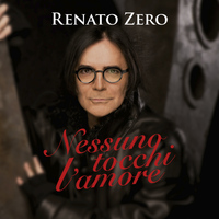 Renato Zero - Nessuno Tocchi L'Amore