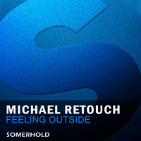 Michael Retouch - Feeling Outside