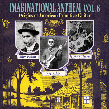 Various Artists - Imaginational Anthem, Vol. 6 : Origins of American Primitive Guitar