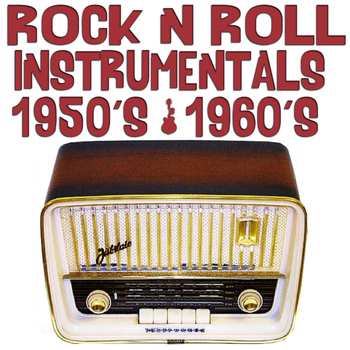The Champs - Rock'n'roll Instrumentals 1950's & 1960's