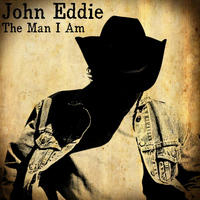John Eddie - The Man I Am