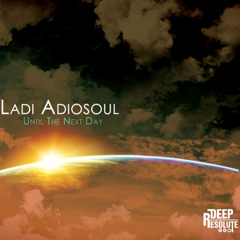 Ladi Adiosoul - Until The Next Day