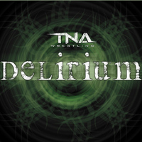 TNA Wrestling - Delirium