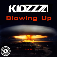 Kidzzza - Blowing Up