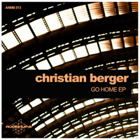 Christian Berger - Go Home EP